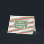 Cartão Red Green Brother Modern Feliz Natal<br><div class="desc">Feliz Natal para o cartão irmão com listras vermelhas e verdes e verso atencioso.</div>