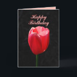 Cartão Red Tulip Happy Birthday<br><div class="desc">You can personalize,  change the text and upload your own photographs. "Dearest Friend,  Your beauty,  love and grace are joyful gifts for all to treasure. I'm so lucky you're my friend! Hope your birthday is as wonderful as you are! Much love!"</div>