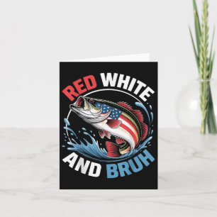 Cartão Red White &amp; Bruh Funny Fisheries 4 De Julho Pa