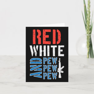 Cartão Red White E Pewpew Gun Funny 4 De Julho Patr