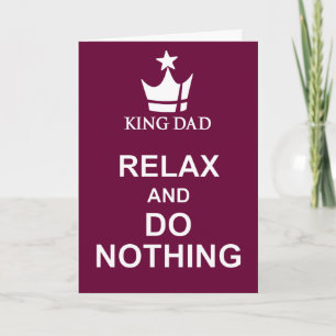 Cartão Relax and do nothing Father's Day dark claret card