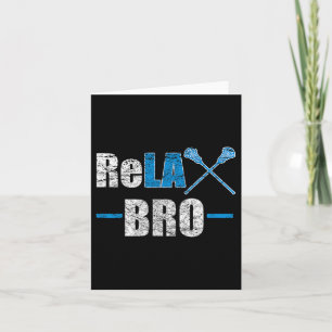 Cartão Relax Bro Funny Lacrosse Player Piada Cote Lax Sti