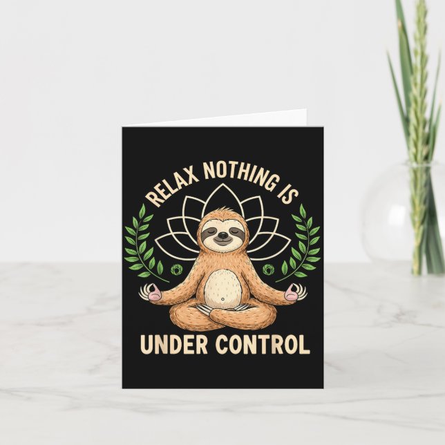 Cartão Relax Nothing Is Under Control Funny Quote Sloth Y (Frente)