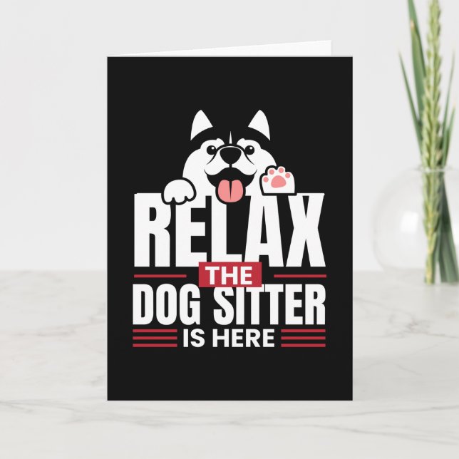Cartão Relax the Dog Sitter Is Here Petsitting (Frente)