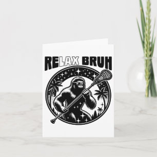 Cartão Relaxe Bro Bruh Funny Bigfoot Lax Homens Lacrosse