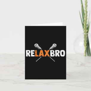 Cartão Relaxe Bro Funny Lacrosse Player Lax Lover Lacross