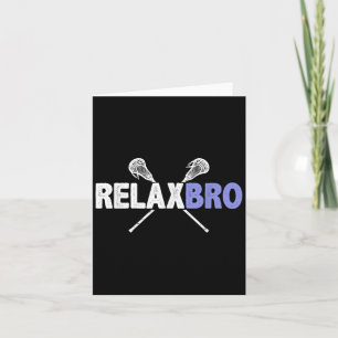 Cartão Relaxe Bro Funny Lacrosse Player Pun Cote Lax Stic