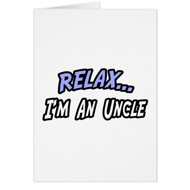 Cartão Relaxe, eu sou um tio (Frente)