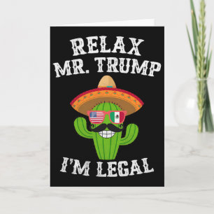 Cartão Relaxe Sr. Trump Estou Legal - Divertido Cinco De
