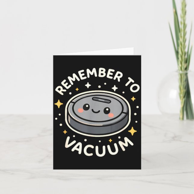 Cartão Remember To Vacuum Cute Robot Vacuum Character  (Frente)