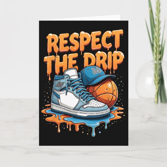 Cartão Respect The Drip Sneaker Swag Sketll Street Style  (Frente)