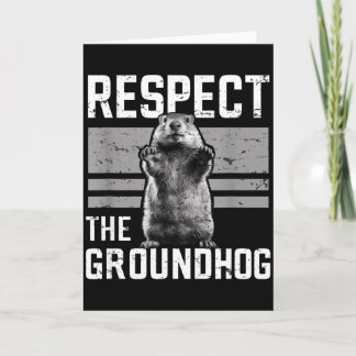 Cartão Respect The Groundhog Ground Hog Day Woodchuck Wil