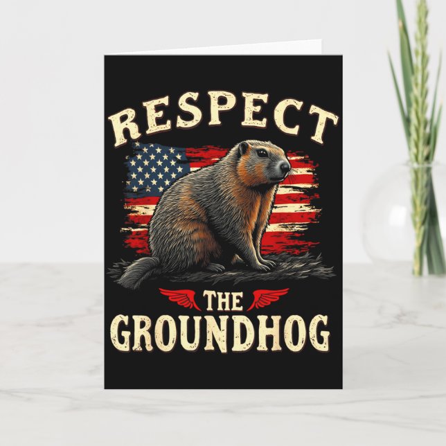 Cartão Respect The Groundhog Happy Ground-hog Day _1  (Frente)