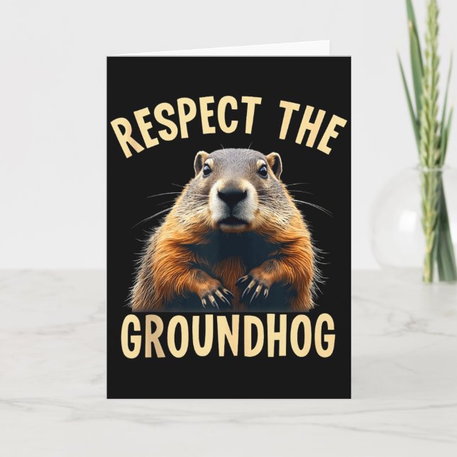 Cartão Respect The Groundhog Woodchuck Photo For Ground-h (Frente)