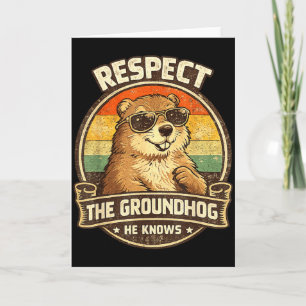 Cartão Respeite O Groundhog Ele Sabe – Funny Groundhog D
