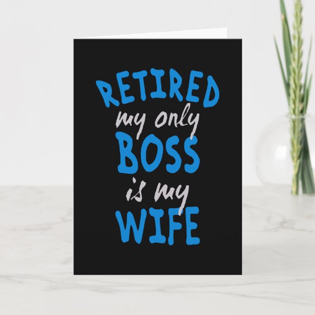 Cartão Retired my only boss is my wife (Frente)