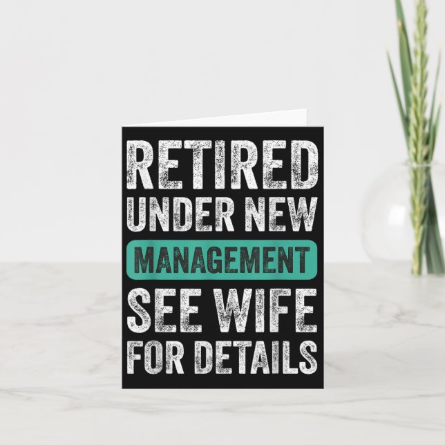 Cartão Retired Under New Management, Funny Husband Humor  (Frente)