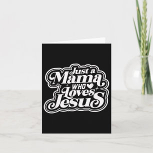 Cartão Retrair Apenas Uma Mamãe Que Ama Jesus Mãe Cristã