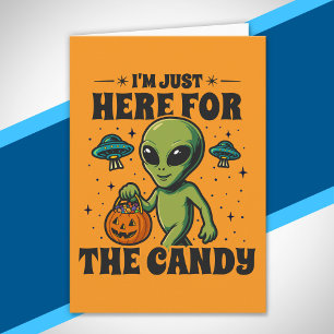 Cartão Retro Alien Estou Aqui Apenas Pelo Doce Halloween