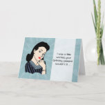 Cartão Retro Birthday Card with Funny Message<br><div class="desc">Funny cartoon lady with sarcastic message on this retro birthday card. Give this cute card to the saucy person in your life.</div>