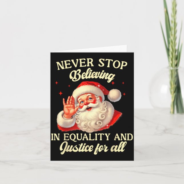 Cartão Retro Santa Never Stop Believing In Equality Justi (Frente)
