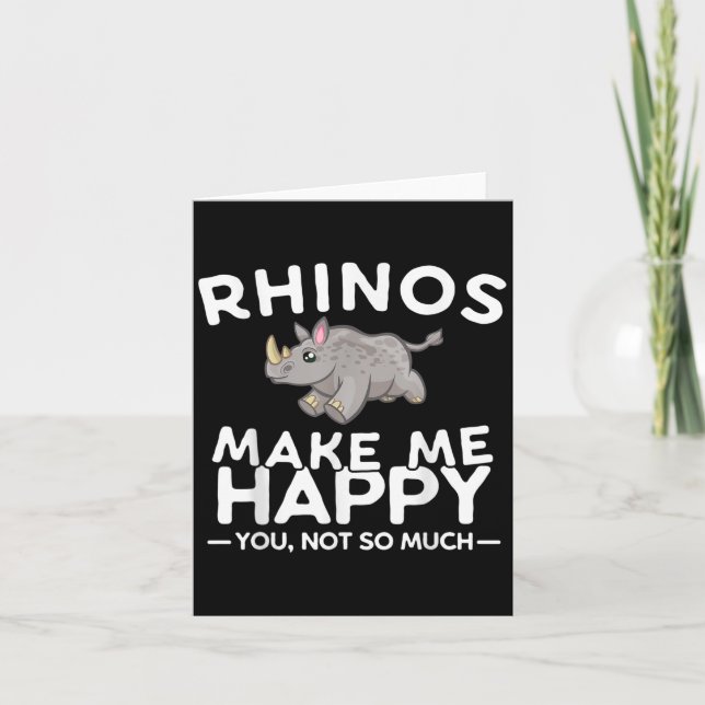 Cartão Rhinos Make Me Happy You Not So Much Funny Rhino G (Frente)