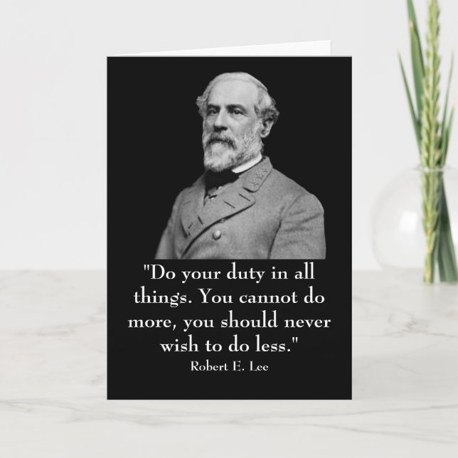 Cartão Robert E. Lee and quote (Frente)