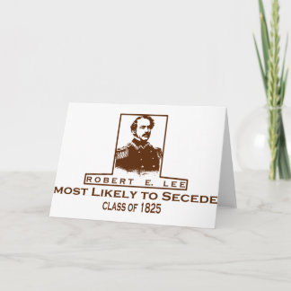 Cartão Robert E. Lee- Most Likely to Secede
