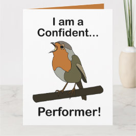 Cartão Robin Bird Eu sou um Performer Confiante Divertido