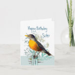 Cartão  Robin Garden Bird Wildlife Sister Birthday<br><div class="desc">As imagens da Nature Art Robin Garden Bird Americanas sobre a Natureza do Pássaro têm a certeza de agradar a um observador de pássaros e à natureza ou amante da vida selvagem.  Feliz Aniversário Irmã e Amiga</div>