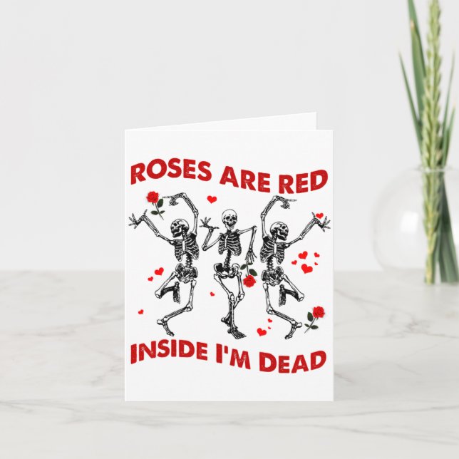 Cartão Roses Are Red Inside Im Dead Skeleton Valentines  (Frente)