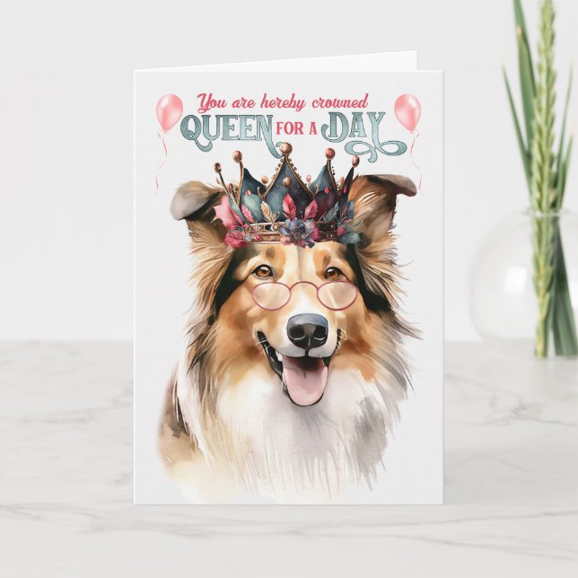 Cartão Rough Collie Queen por um dia de aniversário engra (Frente)