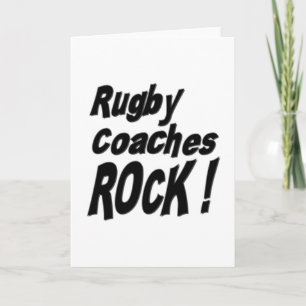 Cartão Rugby Coaches Rock! Greeting Card