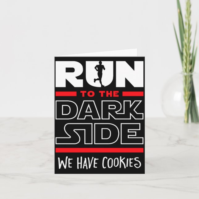 Cartão Run To The Dark Side We Have Cookies  (Frente)