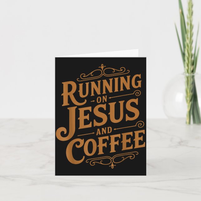 Cartão Running On Jesus And Coffee Funny Faith And Caffei (Frente)