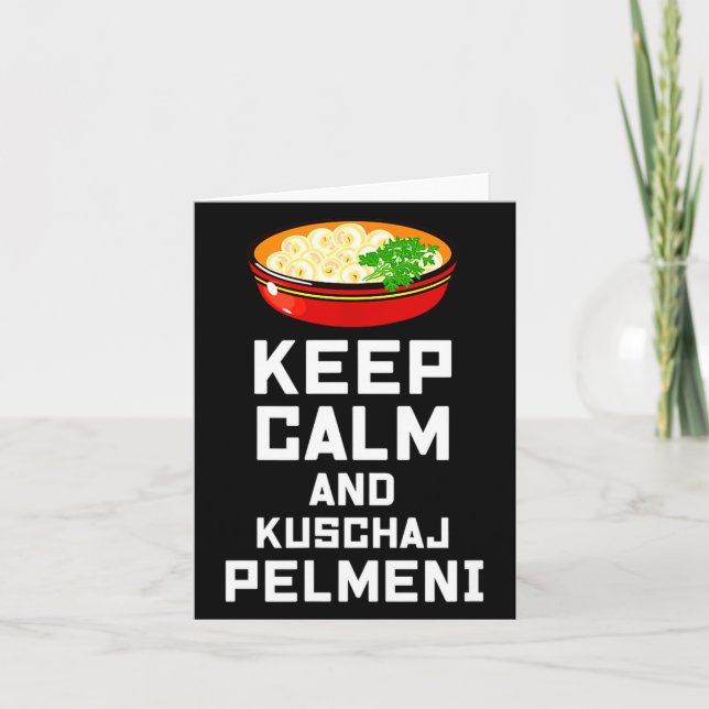 Cartão Russian Keep Calm Eat Pelmeni Funny Russian Saying (Frente)