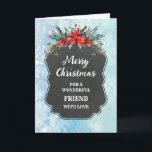 Cartão Rustic Chalkboard Friend Felry Natal<br><div class="desc">Feliz Natal para um cartão de amigo com padrão rústico de quadro-negro e folhagem de inverno com poinsetos.</div>