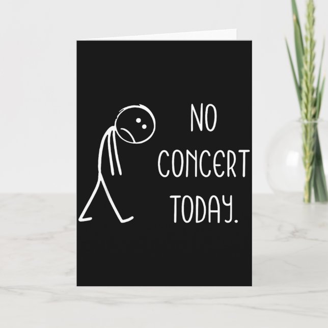 Cartão Sad Stick Figure Music Concert Lovers - No Concert (Frente)