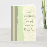 Cartão Sage Green e Beige Friend Aniversário<br><div class="desc">Cartão de aniversário para um amigo com senso verde moderno e simples e design bege e verso pensativo.</div>