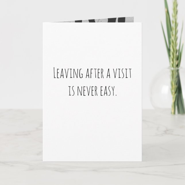 Cartão Sair depois de uma visita nunca é fácil. (Frente)