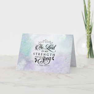 Cartão Salmo 118:14 O Senhor é a minha Força e a minha ca