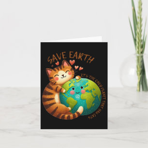 Cartão Salve a Terra É o único planeta que tem os gatos c