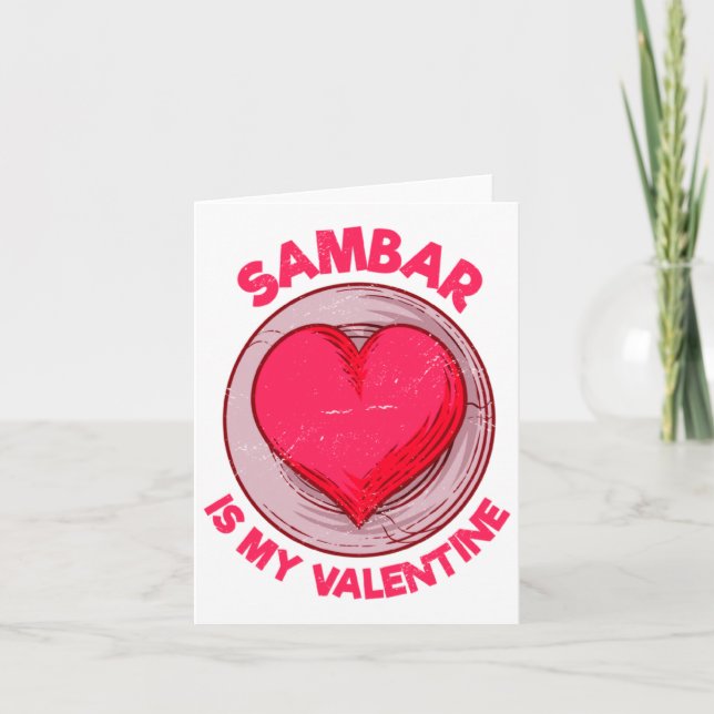 Cartão Sambar Is My Valentine Stew Vegetable Dish Humor  (Frente)