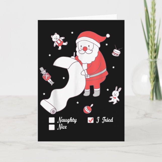 Cartão Santa Checking The Nice And Naughty List I Tried  (Frente)