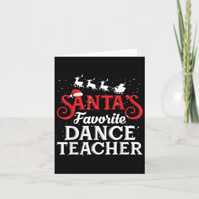 Cartão Santa's Favorite Dance Teacher Funny Christmas Men (Frente)