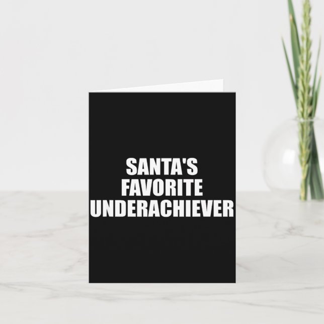 Cartão Santas Favorite Underachiever Funny Christmas Holi (Frente)