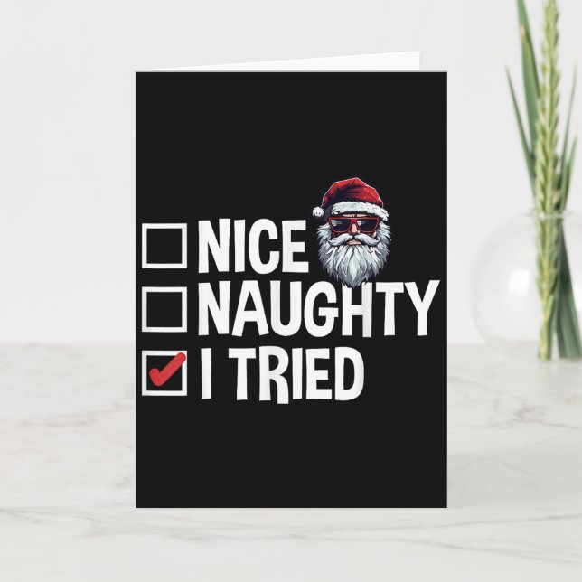 Cartão Santa's Naughty Or Nice List I Tried Christmas  (Frente)