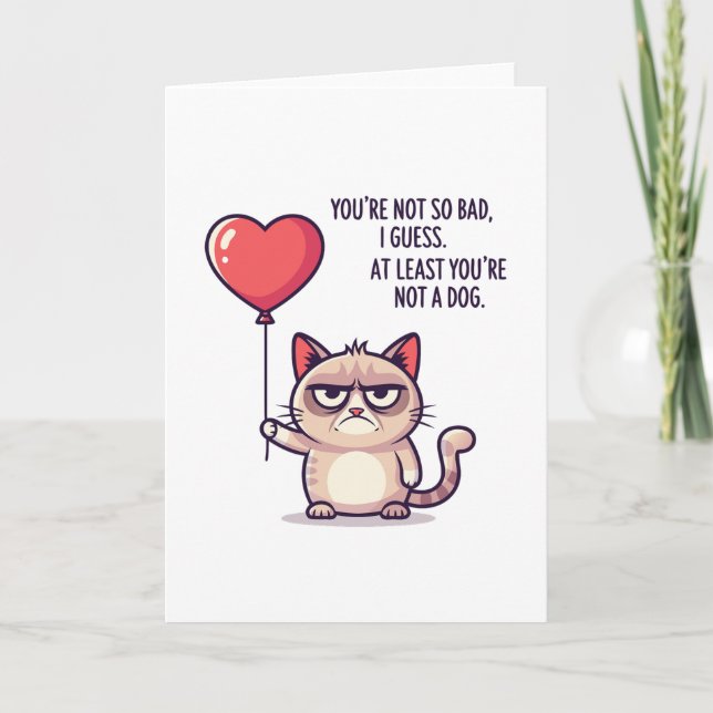 Cartão Sarcastic Grumpy Cat "At Least You're Not a Dog" (Frente)