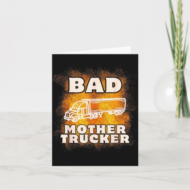 Cartão Sarcastic Trucking Humor Quote For Bad Mother Truc (Frente)