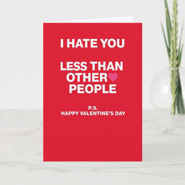 Cartão Sarcastic Valentines I Hate You Card (Frente)